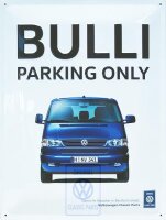 T4 Bulli Parking only Blechschild